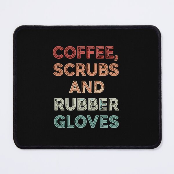 Item preview, Coffee, Scrubs And Rubber Gloves Nurse Doctor Medical Professional Healthcare Worker designed and sold by SofiBlair.