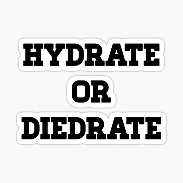 Hydrate or Diedrate, Simple Sticker Sticker