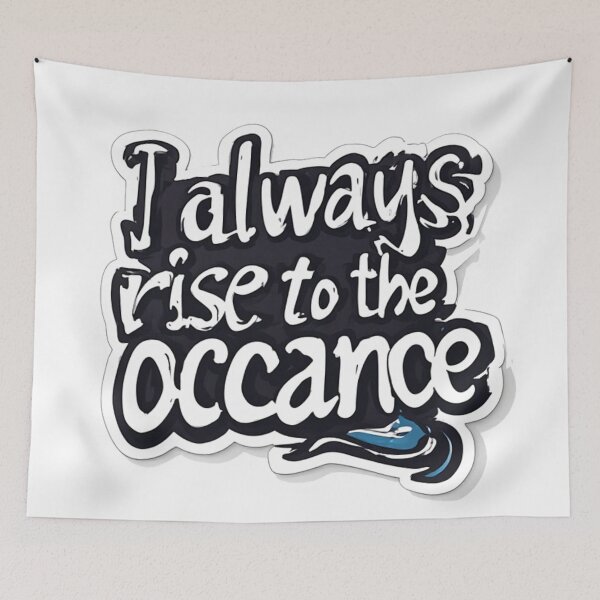 Item preview, I Always Rise to the Occasion Motivational designed and sold by YAM716.