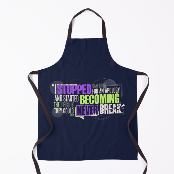 Item preview, “I stopped waiting for an apology and started becoming the person they could never break.” - Typographic Quote designed and sold by Firmansyahnw.