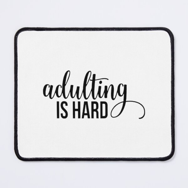 Item preview, Adulting Is Hard Funny Life Struggle Quote Minimalist Design | ⭐⭐⭐⭐⭐ designed and sold by mahmoud athamnh.
