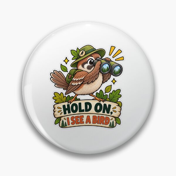 Item preview, Wait, I See a Bird – Funny Birding Design with Sparrow designed and sold by Eugeniia25.
