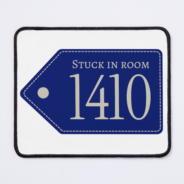 Item preview, Stuck in room 1410 designed and sold by Maria is Loud.