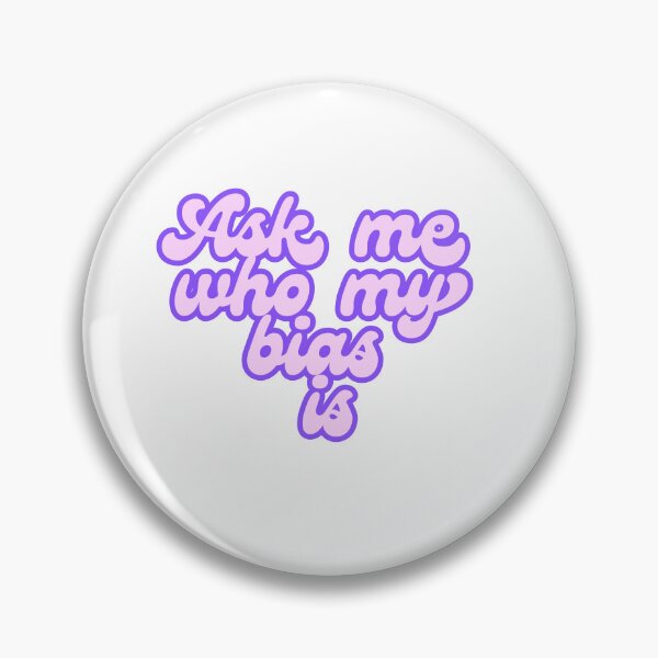 Item preview, Ask me who my bias is designed and sold by MerchZillaa.