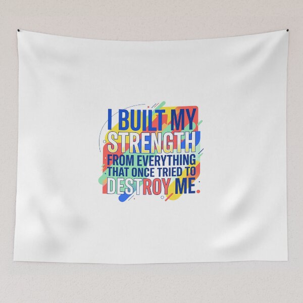 Item preview, “I built my strength from everything that once tried to destroy me.” - Typographic Quote designed and sold by Firmansyahnw.