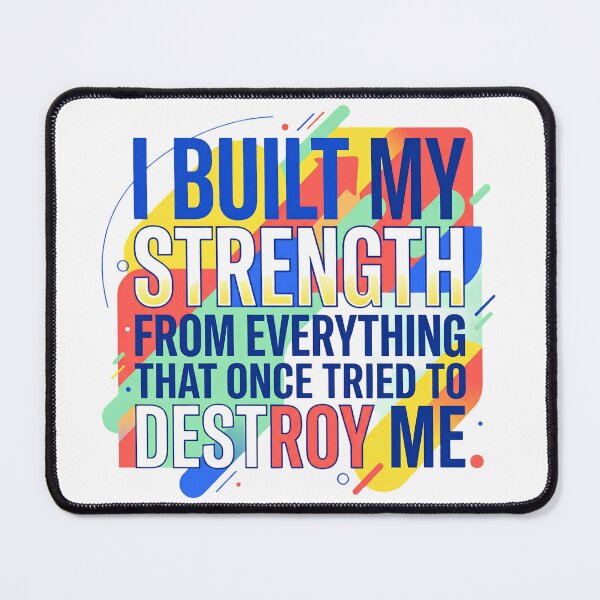 Item preview, “I built my strength from everything that once tried to destroy me.” - Typographic Quote designed and sold by Firmansyahnw.