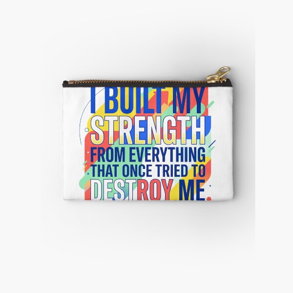Item preview, “I built my strength from everything that once tried to destroy me.” - Typographic Quote designed and sold by Firmansyahnw.