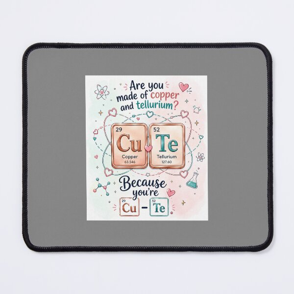 Item preview, Are You Made of Copper and Tellurium Cute Chemistry Design designed and sold by CreativeKrish07.