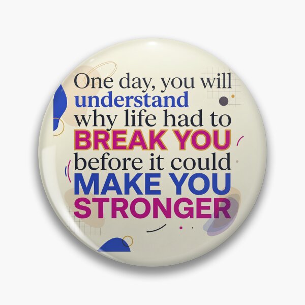 Item preview, “One day, you will understand why life had to break you before it could make you stronger.” -  Typographic Quote designed and sold by Firmansyahnw.