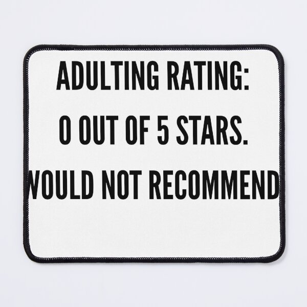 Item preview, Adulting Rating 0 Out Of 5 Stars Would Not Recommend Funny Quote designed and sold by NovaMerchCo.