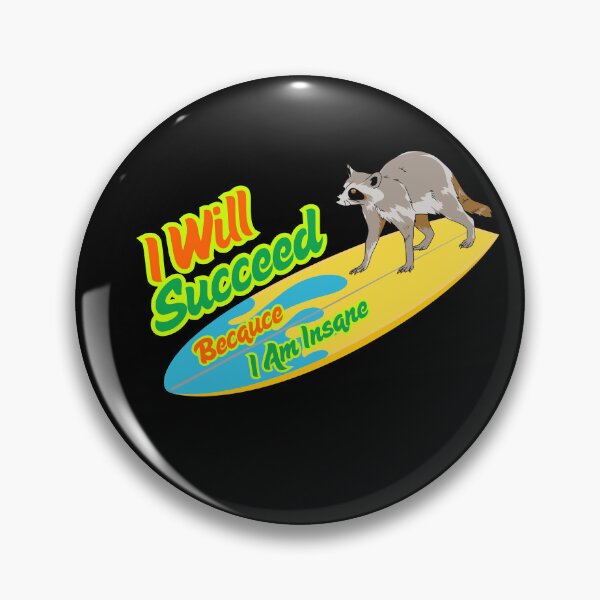 Item preview, I Will Succeed I Am Insane designed and sold by AMCreatix.