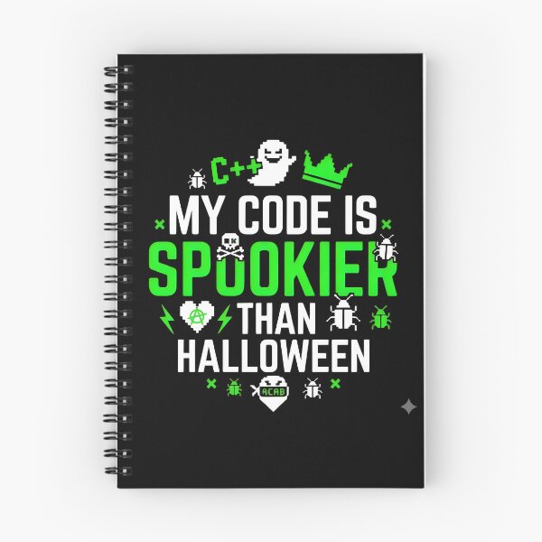 Item preview, My Code Is Spookier Than Halloween Programmer Bug Humor designed and sold by eihabo.