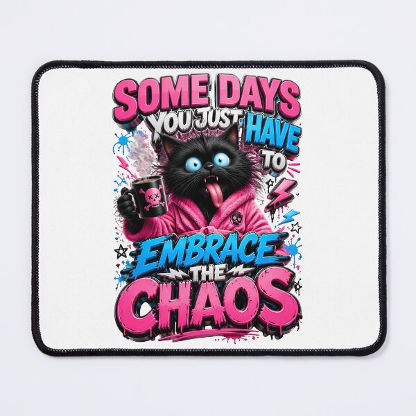 Item preview, Some Days You Just Have To Embrace The Chaos Black Cat designed and sold by Sovereign Supply Co..