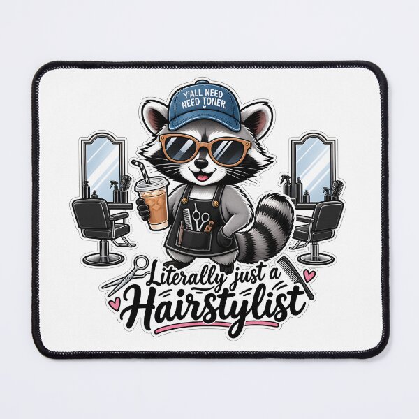 Item preview, Literally Just a Hairstylist Funny Raccoon Hair Stylist Cartoon designed and sold by LinaDesign Store.