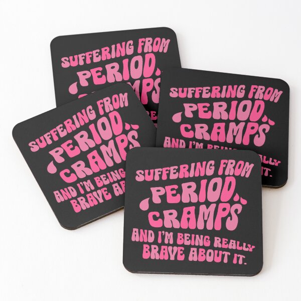 Item preview, Suffering From Period Cramps And I'm Being Brave About It designed and sold by CamilasPrints.