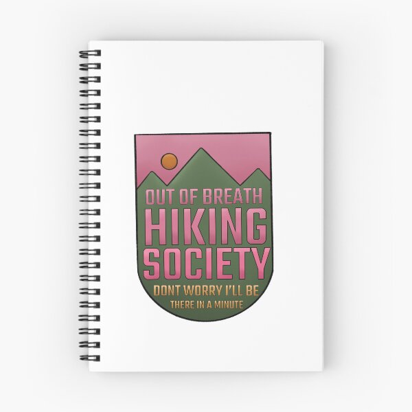 Item preview, Out of breath hiking society; don’t worry I’ll be there in a minute designed and sold by Bookreader123.
