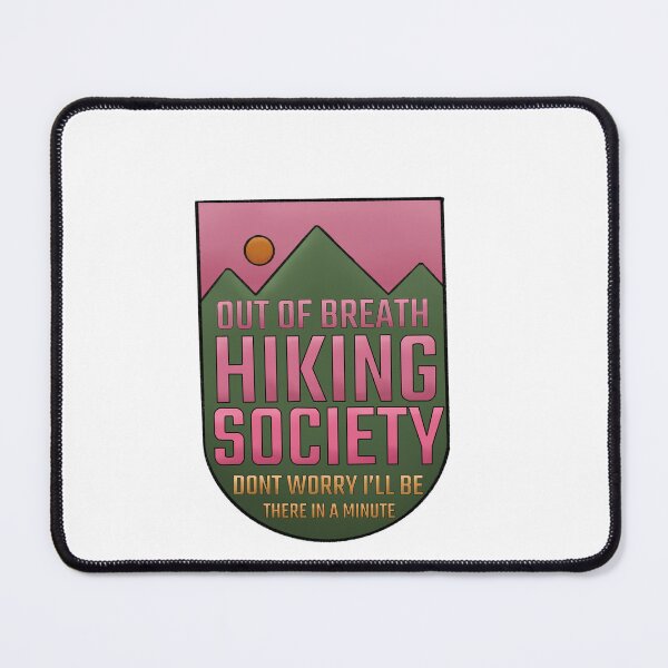 Item preview, Out of breath hiking society; don’t worry I’ll be there in a minute designed and sold by Bookreader123.