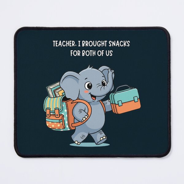Item preview, Elephant kid - Teacher, I Brought Snacks For Both Of Us designed and sold by PGRprint.