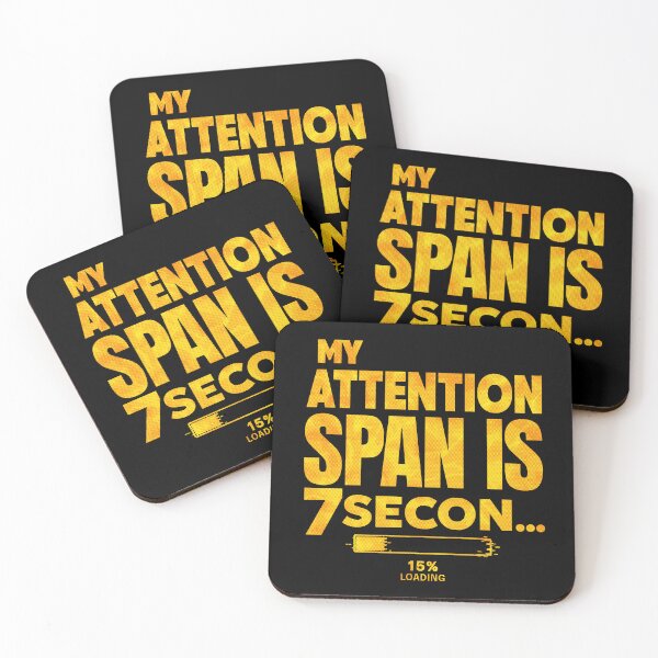 Item preview, My Attention Span Is 7 Seconds designed and sold by AnAzArt.
