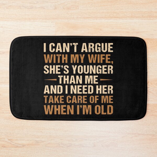 Item preview, I Can't Argue with My Wife She's Younger Than Me Husband designed and sold by hemagamo.