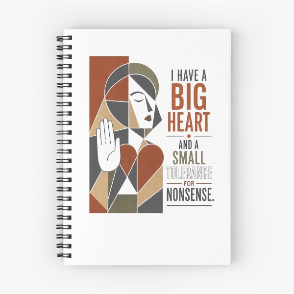 Item preview, I HAVE A BIG HEART AND A SMALL TOLERANCE FOR NONSENSE. designed and sold by WesWay.