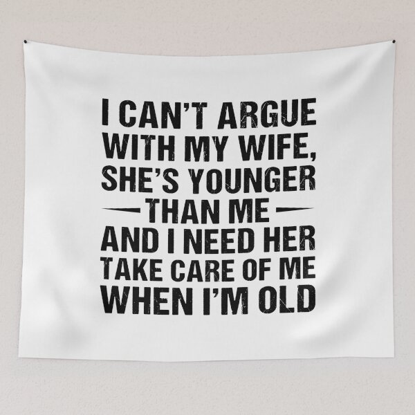 Item preview, I Can't Argue with My Wife She's Younger Than Me Husband designed and sold by hemagamo.