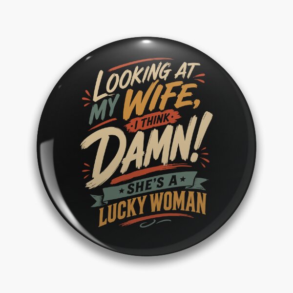 Item preview, Funny Husband Saying Looking At My Wife I Think Damn She's Lucky Woman Wedding Gifts Retro designed and sold by alenaz.