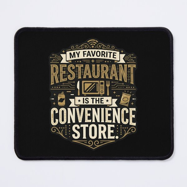 Item preview, My Favorite Restaurant Is The Convenience Store Foodie designed and sold by DuckOddity.