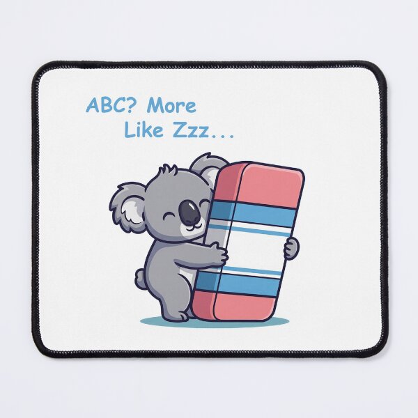 Item preview, ABC More Like Zzz Cute Koala School Humor designed and sold by PGRprint.