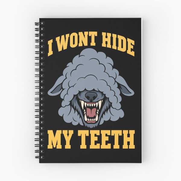Item preview, I Won't Hide My Teeth Wolf in Sheep's Clothing designed and sold by TeeTimeTreasure.