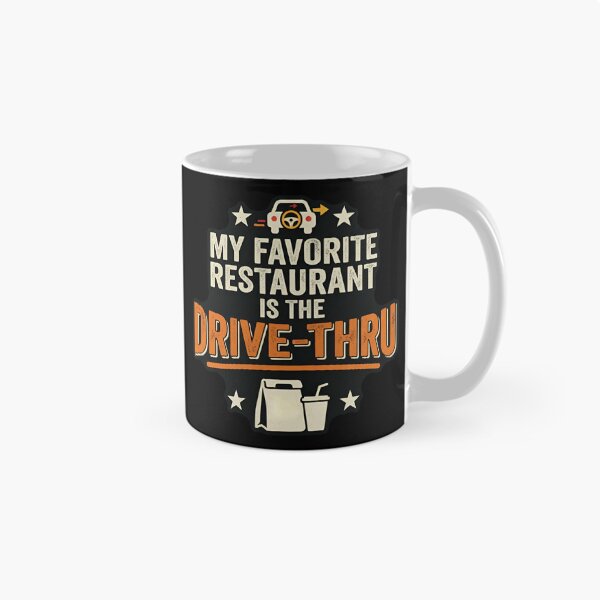 Item preview, My Favorite Restaurant Is The Drive-Thru Fast Food Humor designed and sold by DuckOddity.