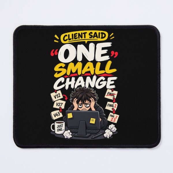 Item preview, Client Said One Small Change – Funny Freelancer Designer designed and sold by GraphiteRealm.