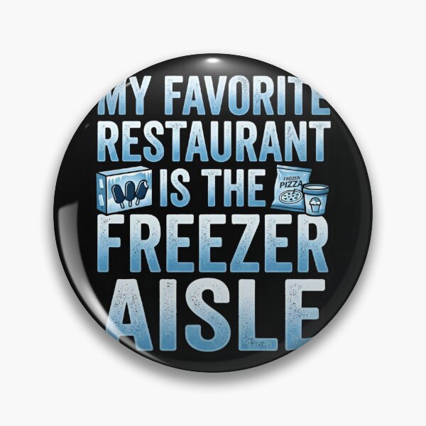 Item preview, My Favorite Restaurant Is The Freezer Aisle Frozen Food designed and sold by DuckOddity.