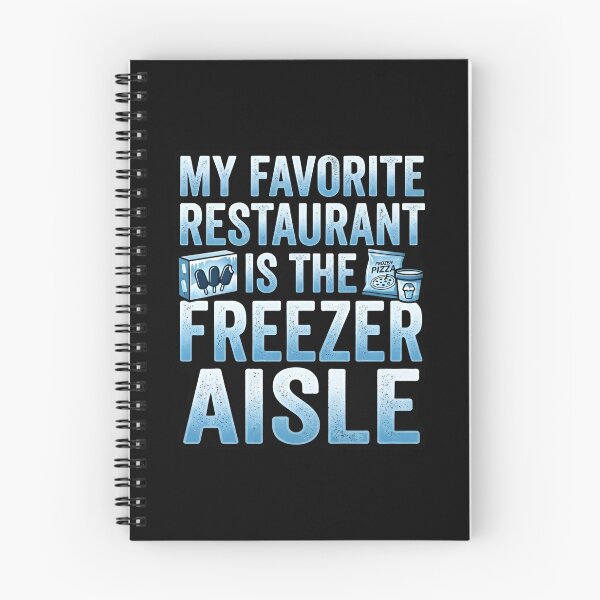 Item preview, My Favorite Restaurant Is The Freezer Aisle Frozen Food designed and sold by DuckOddity.