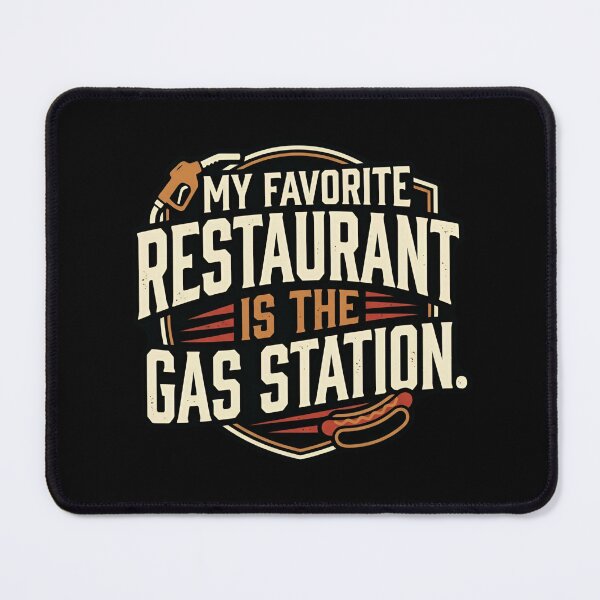 Item preview, My Favorite Restaurant Is The Gas Station Road Trip Humor designed and sold by DuckOddity.