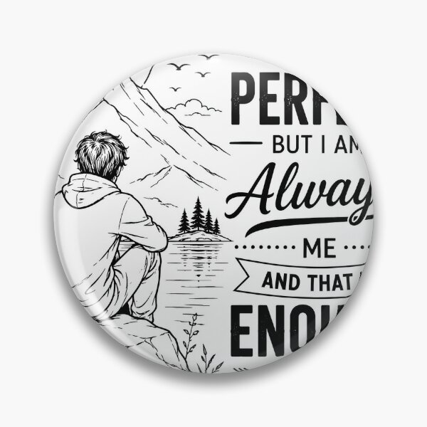 Item preview, I Am Not Perfect But I Am Always Me designed and sold by Origamoart.