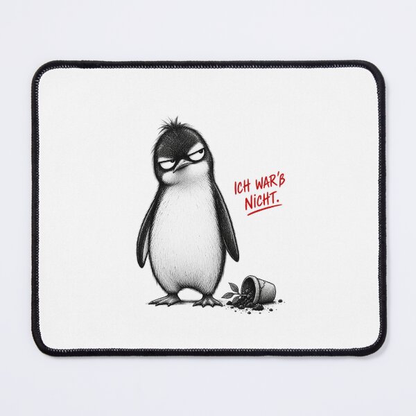 Item preview, IT WASN'T ME. – Annoyed Penguin | German Humor designed and sold by UnglaublichGut.