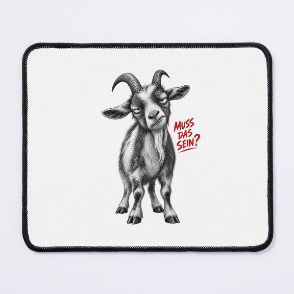 Item preview, IS THIS REALLY NECESSARY? – Annoyed Goat | German Humor designed and sold by UnglaublichGut.