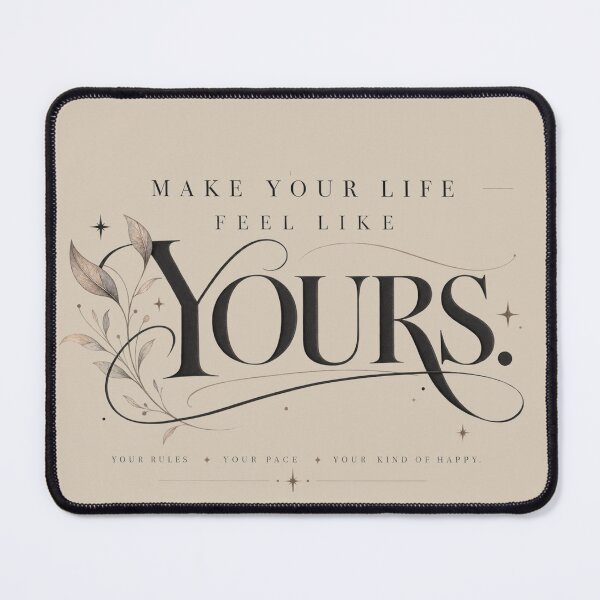 Item preview, Make Your Life Feel Like Yours – Minimalist Botanical Quote designed and sold by MUSA'S.
