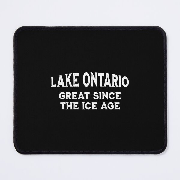 Item preview, Lake Ontario Great Since the Ice Age Canadian Humor designed and sold by AntiqueImages.