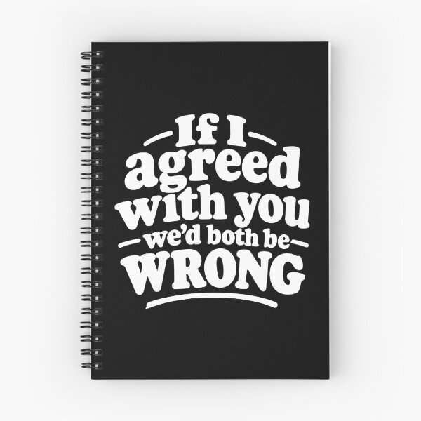 Item preview, If I Agreed With You We’d Both Be Wrong designed and sold by AntiqueImages.