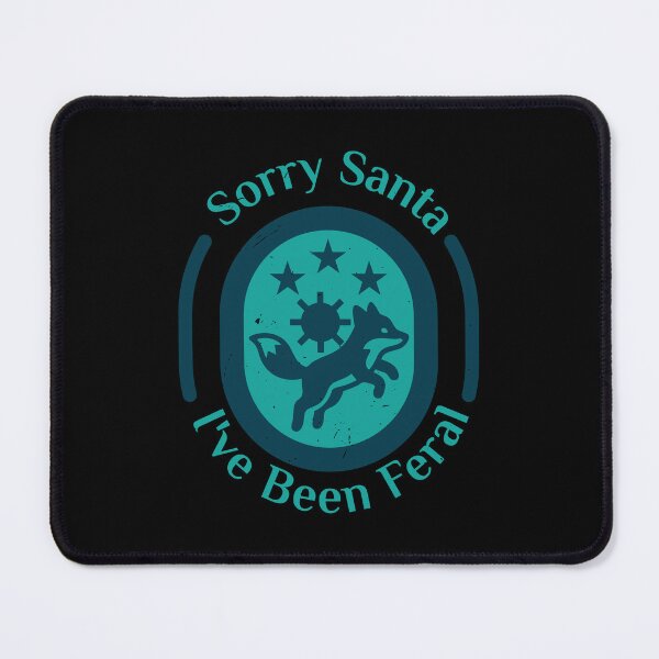 Item preview, Sorry Santa I've Been Feral designed and sold by AhmedZouita.