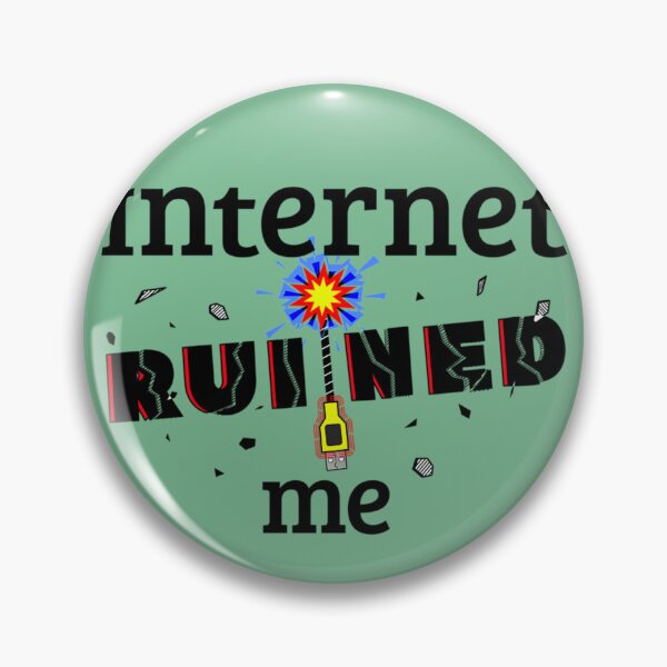 Item preview, Internet Ruined My Brain designed and sold by RealestInternet.