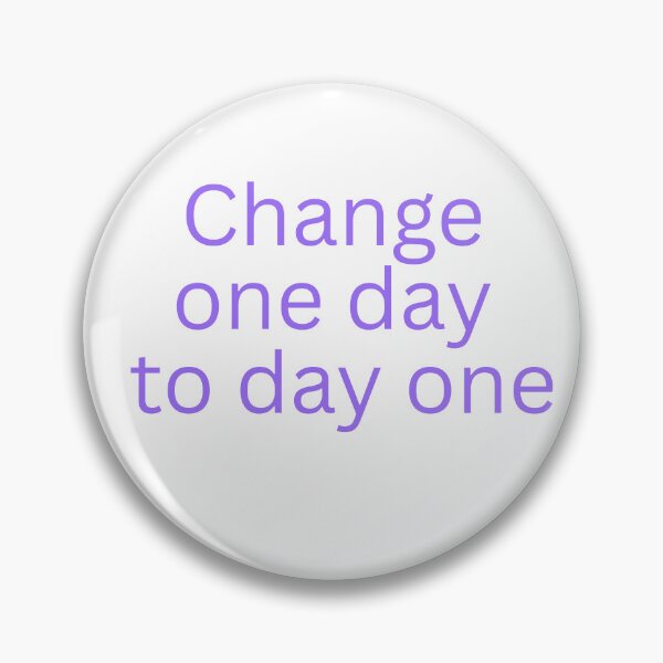 Item preview, Change One Day to Day One – Motivational Quote designed and sold by Omer's store.
