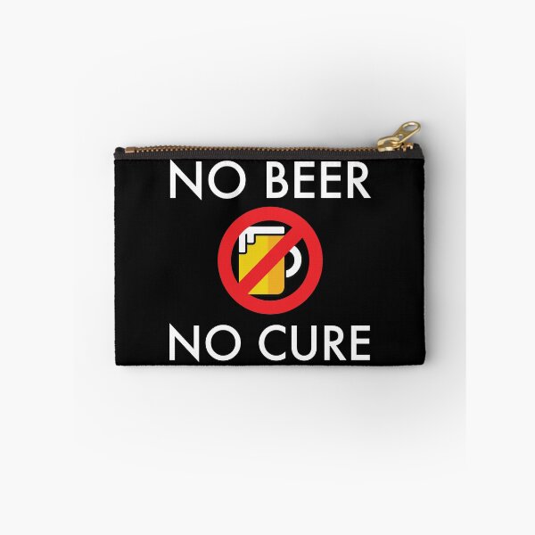 Item preview, No Beer - No Cure  designed and sold by VacationTees.
