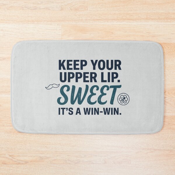 Item preview, Keep Your Upper Lip Sweet It's A Win Win designed and sold by Amir Faysal.