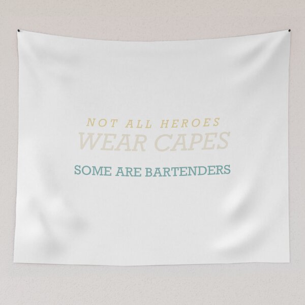 Item preview, Not All Heroes Wear Capes Some Are Bartenders - Bartender designed and sold by RetroThreadWorks.