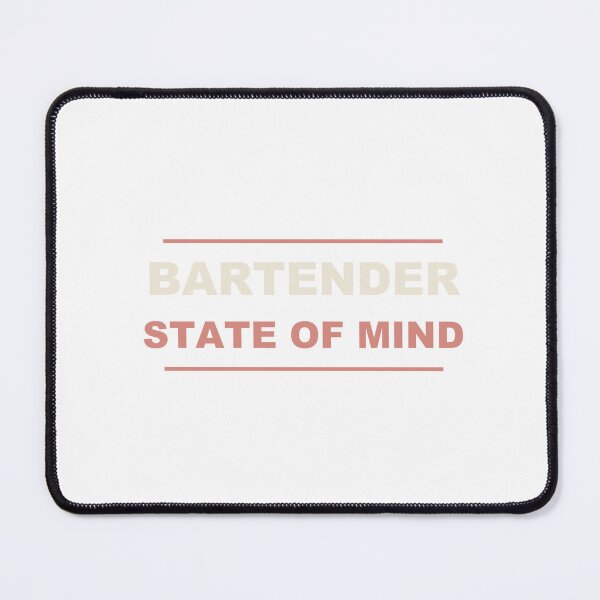 Item preview, Bartender State Of Mind - Bartender designed and sold by RetroThreadWorks.