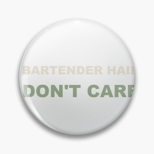 Item preview, Bartender Hair Don't Care - Bartender designed and sold by RetroThreadWorks.