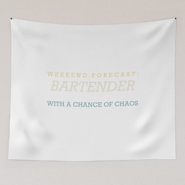 Item preview, Weekend Forecast: Bartender With A Chance Of Chaos - Bartender designed and sold by RetroThreadWorks.